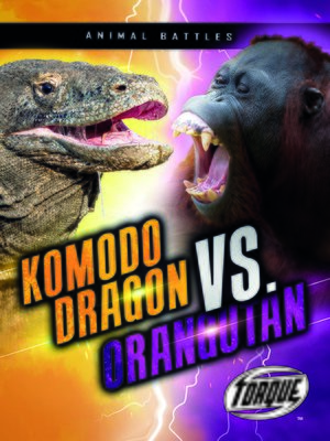 cover image of Komodo Dragon vs. Orangutan